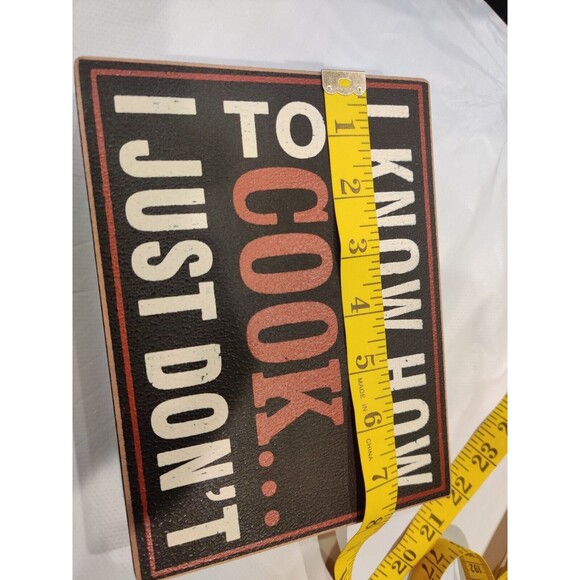 Wooden Home Decor Sign plague, "I Know How To Cook I Just Don't" 8"X6" - Picture 7 of 8